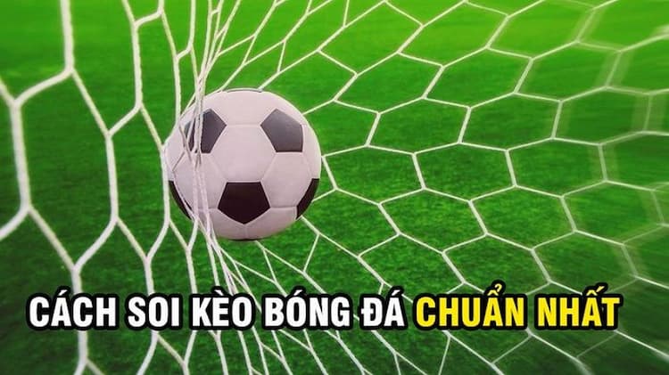 Cách soi kèo hiệp 1