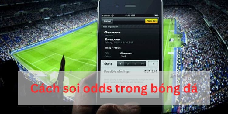 Cách soi odds bóng đá